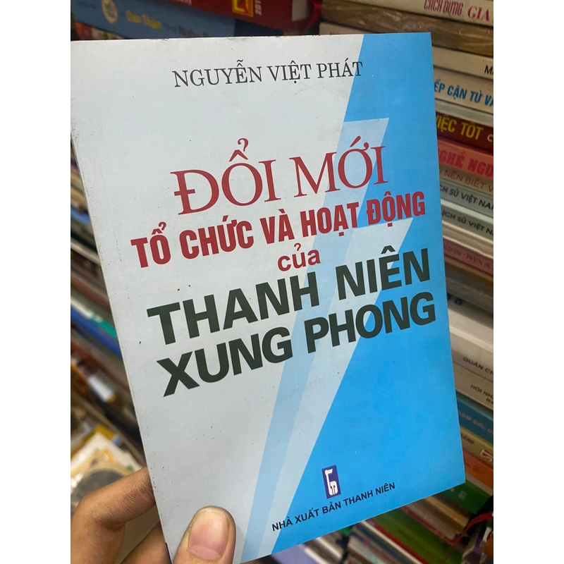 Sách Đổi mới tổ chức và hoạt động của thanh niên xung phong 307968