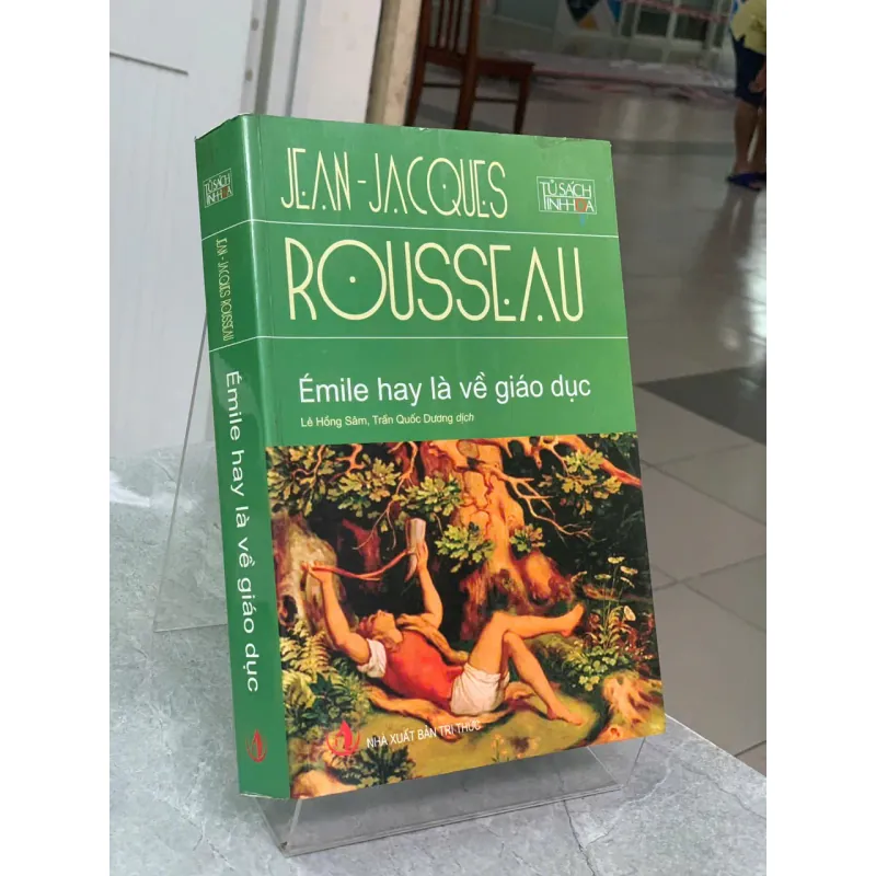 ÉMILE HAY LÀ VỀ GIÁO DỤC - JEAN JACOUES ROUSSEAU 731027