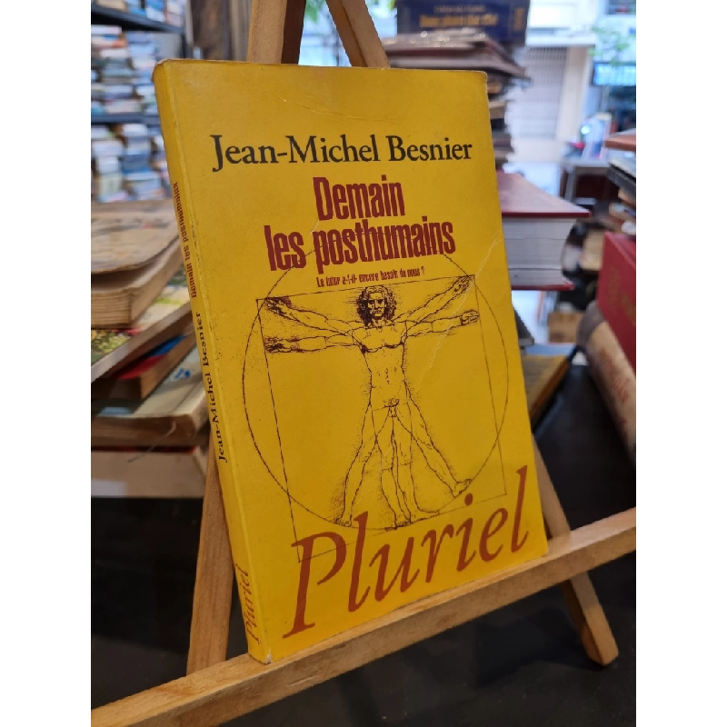 DEMAIN LES POSTHUMAINS - Jean-Michel Besnier 148460