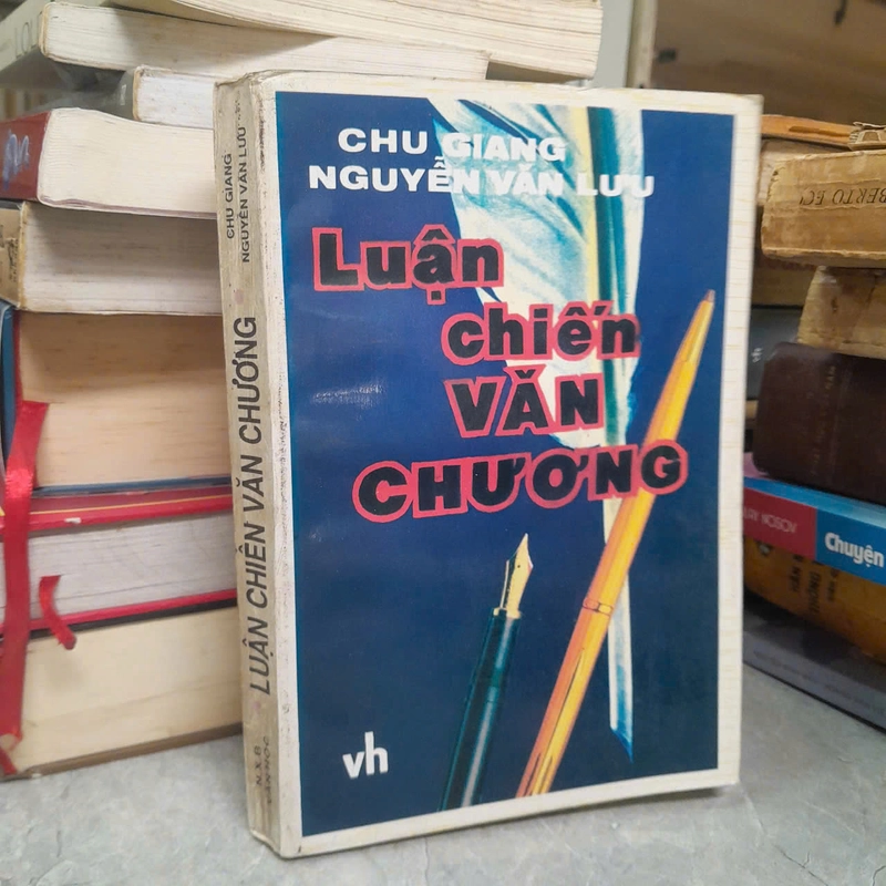 LUẬN CHIẾN VĂN CHƯƠNG - CHU GIANG, NGUYỄN VĂN LƯU 447707
