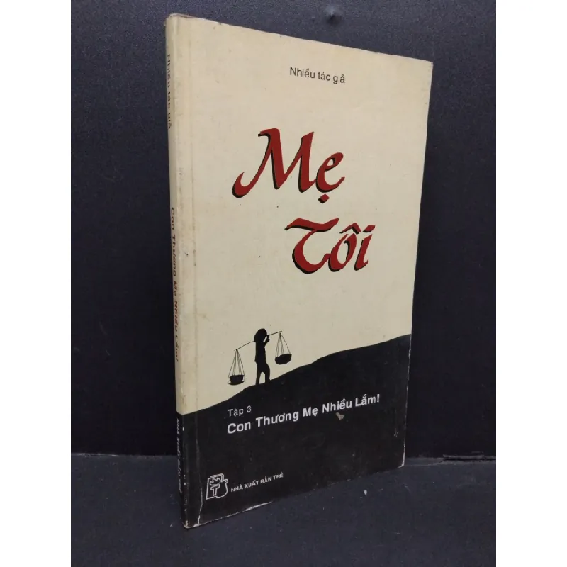 [Sách Cũ SCGR] Con thương mẹ nhiều lắm ! mới 79% bẩn bìa, ố nhẹ, tróc bìa, tróc gáy, có chữ ký 2008 HCM2110 Nhiều tác giả VĂN HỌC 683643