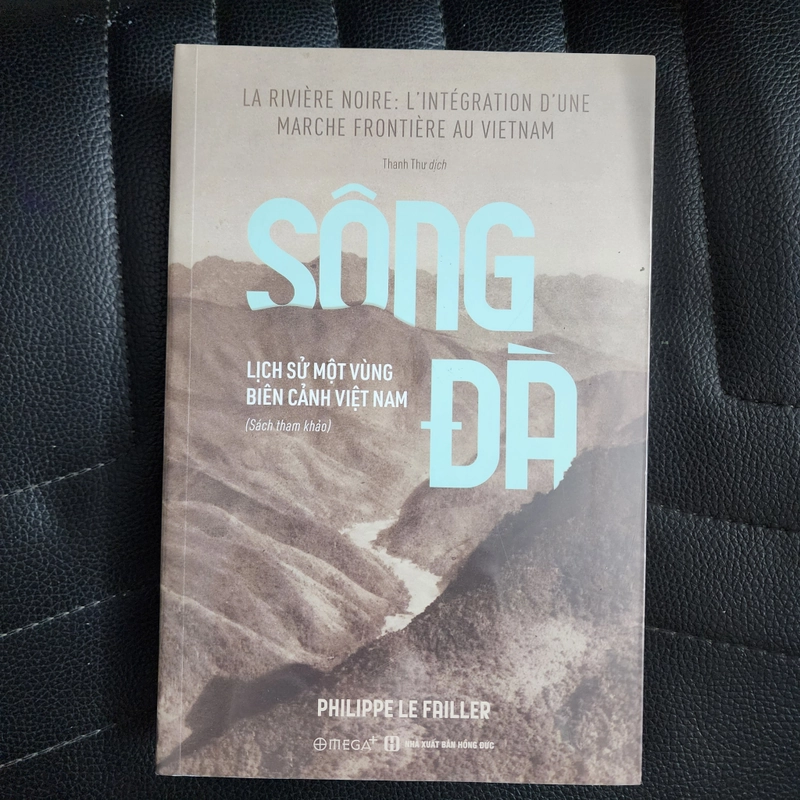 Sông đà lịch sử một vùng biên cảnh Việt nam | Philippe le Friller 549672