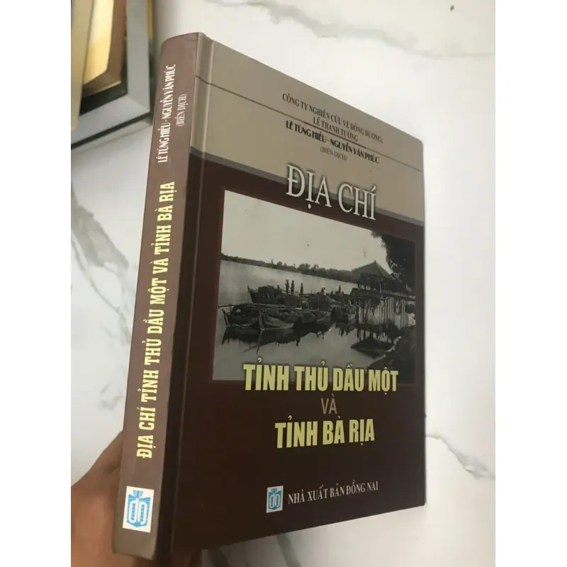 Địa Chí Tỉnh Thủ Dầu Một và Tỉnh Bà Rịa – Biên dịch: Lê Tùng Hiếu, Nguyễn Văn Phúc 599964