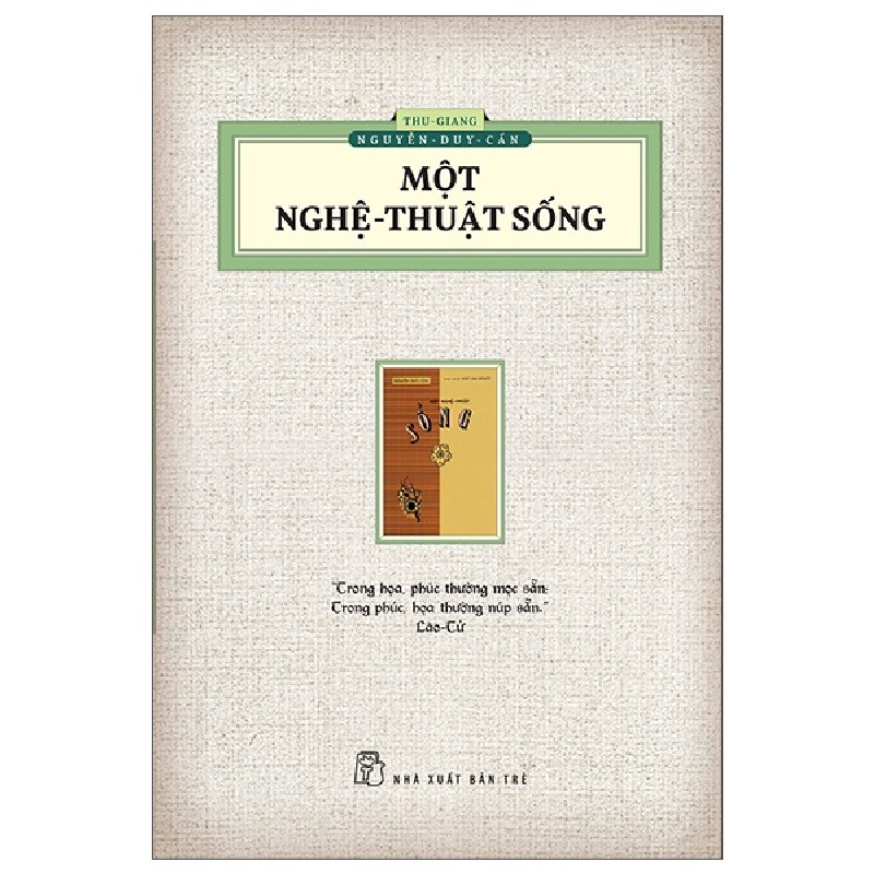 Một Nghệ Thuật Sống (Ấn Bản Hoài Cổ) - Thu Giang Nguyễn Duy Cần 140545