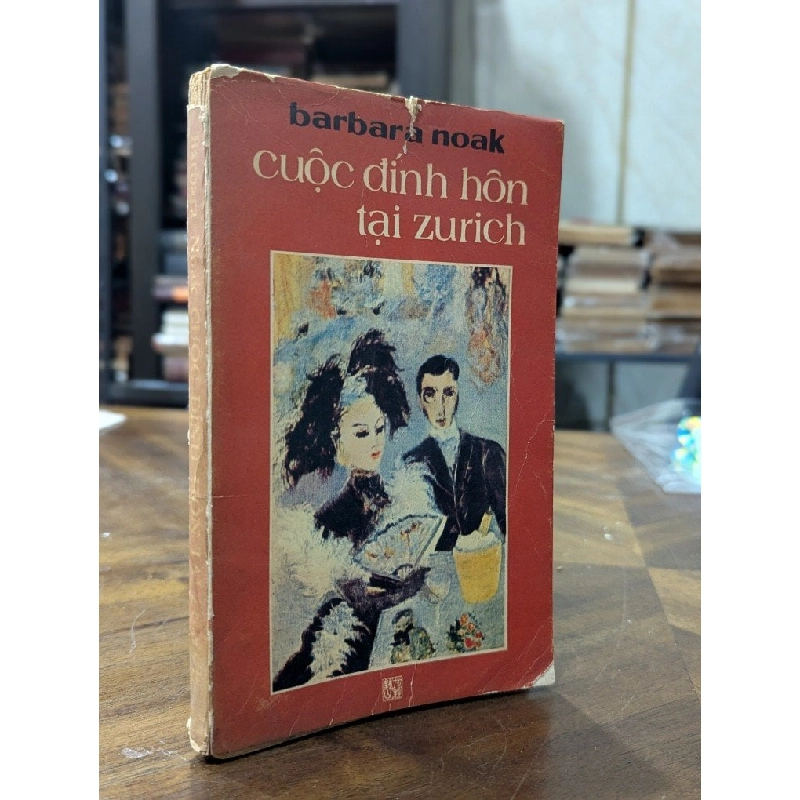 Cuộc đính hôn tại Zurich - Barbara Noak ( Triều Linh và Quỳnh Lan dịch ) 995723