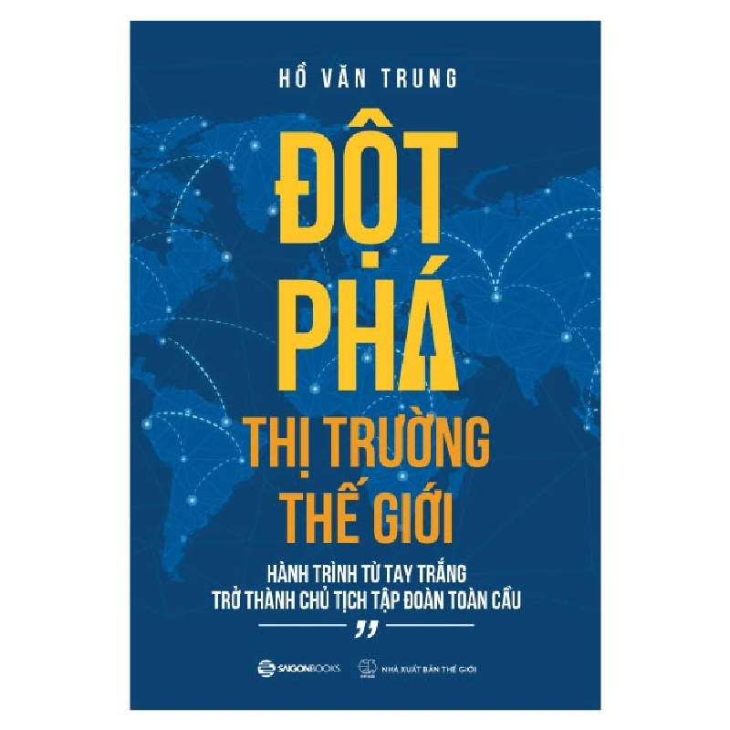 Đột Phá Thị Trường Thế Giới - Hồ Văn Trung 288333