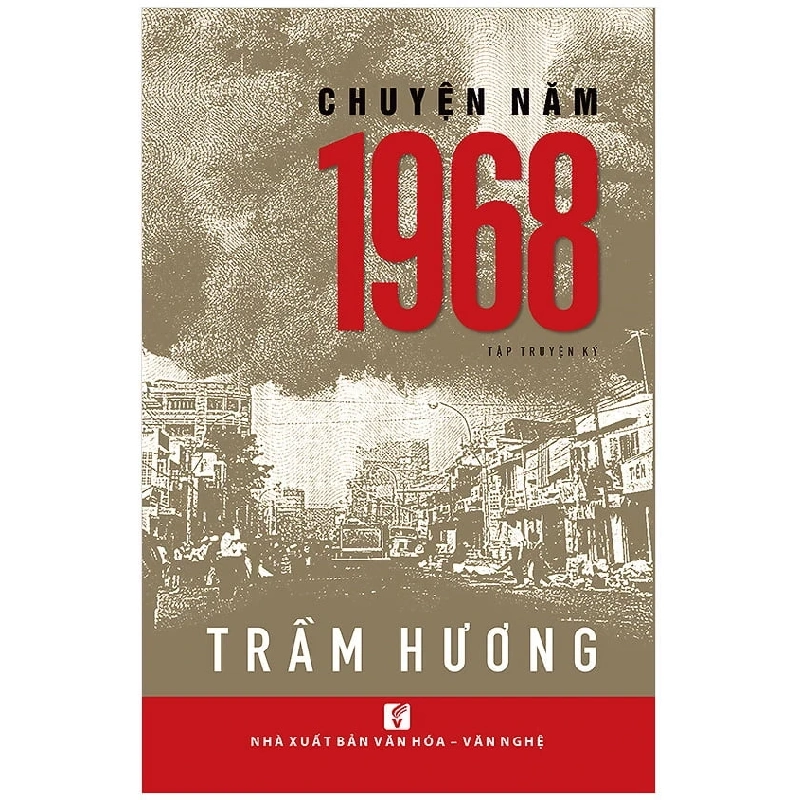 Chuyện Năm 1968 - Trầm Hương 337590