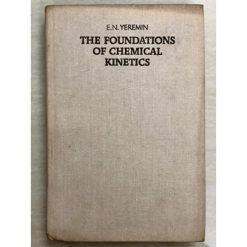 THE FOUNDATIONS OF CHEMICAL KINETICS - Nền tảng của động học hoá học - Mir Publishers 1979 443808