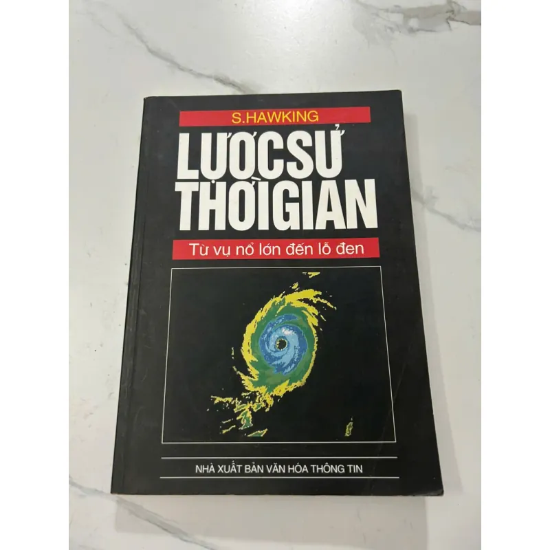 Lược Sử Thời Gian: Từ Vụ Nổ Lớn Đến Lỗ Đen - S. Hawking 606922