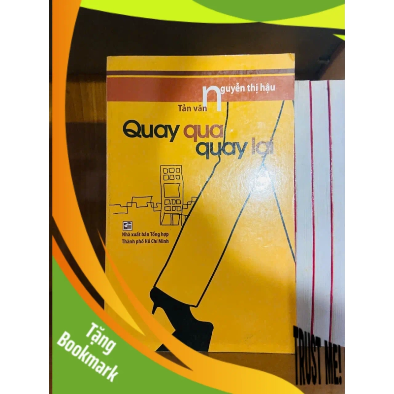 (TẶNG BOOKMARK) Quay qua quay lại / Nguyễn Thị Hậu VĂN HỌC RBK1301 951091