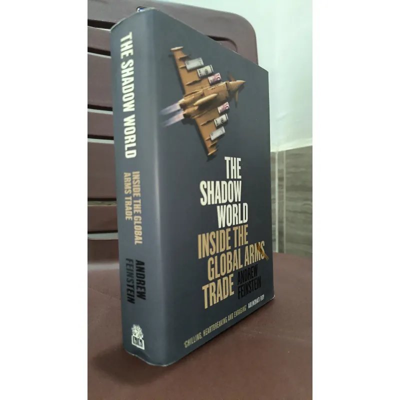 Andrew Feinstein
The Shadow World: Inside the Global Arms Trade 932499