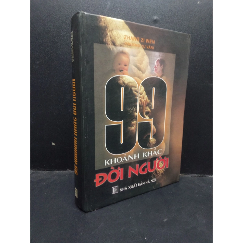 [Phiên Chợ Sách Cũ] 99 Khoảng khắc đời người (bìa cứng) Zhang Zi Wen 2003 2303 418942