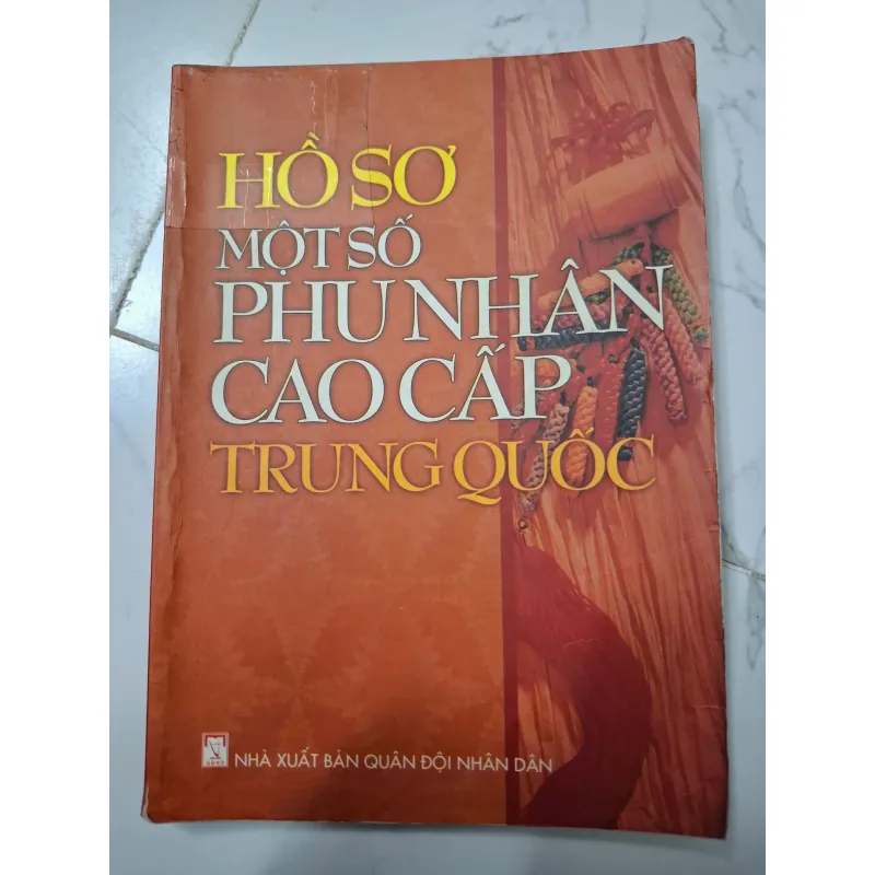 Hồ Sơ Một Số Phu Nhân Cao Cấp Trung Quốc – Sưu tầm, biên soạn 642903