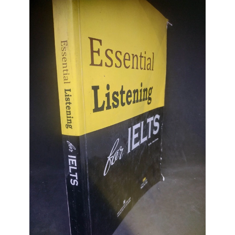 Essential listening for IELTS 6 mới 80% (có viết) HCM1303 911342