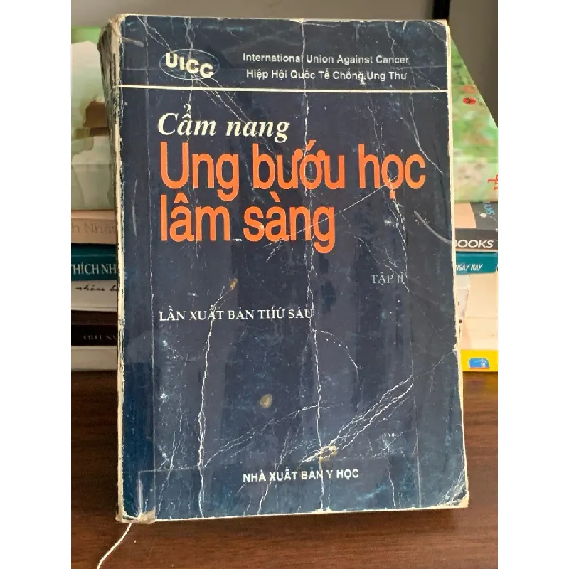 Cẩm nang ung bướu học lâm sàng (Tập II) – Hiệp hội Quốc tế Chống Ung thư (UICC) 560729