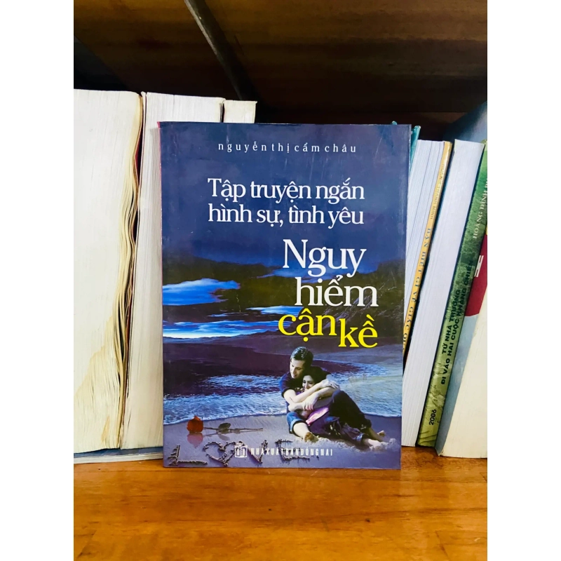 (Sách cũ SCGR) Nguy hiểm cận kề - Nguyễn Thị Cẩm Châu - Văn học VAVOB1T2-77 Blogmeo090426 1015287