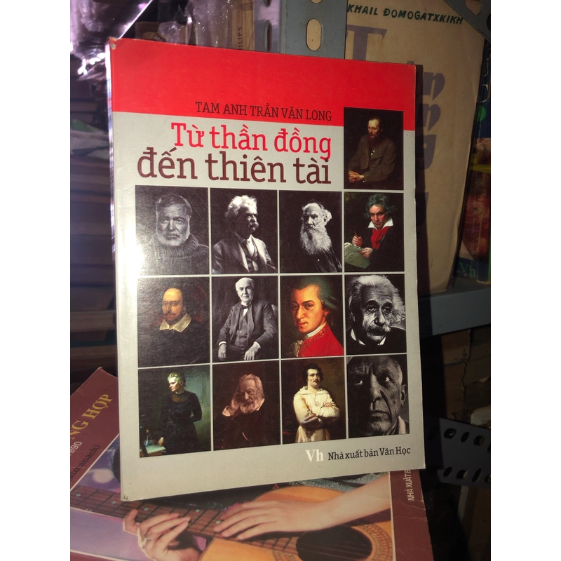 Từ thần đồng đến thiên tài - Tam Anh Trần Văn Long 544817