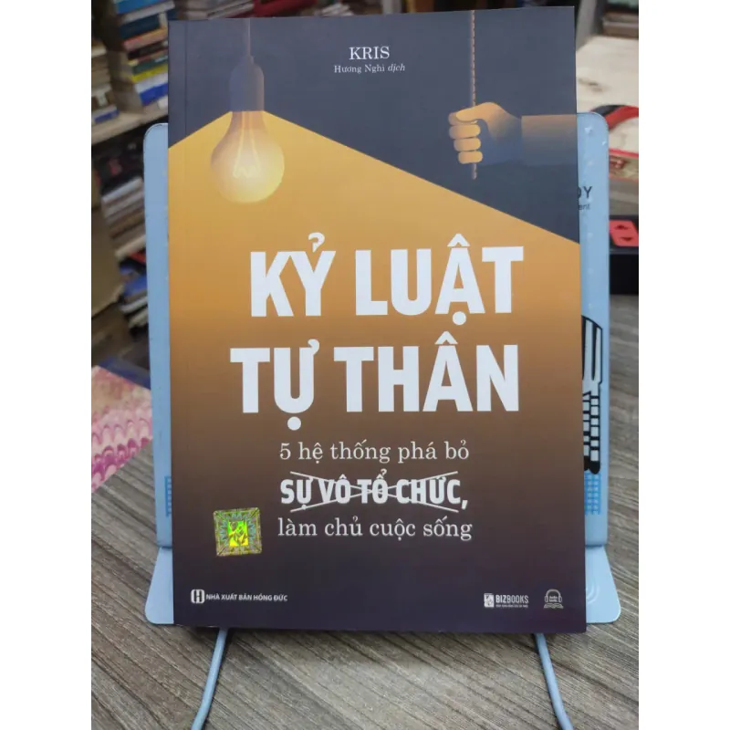 Sách: Kỉ luật tự thân – 5 hệ thống phá bỏ sự vô tổ chức làm chủ cuộc sống - Kris (A2) 589258