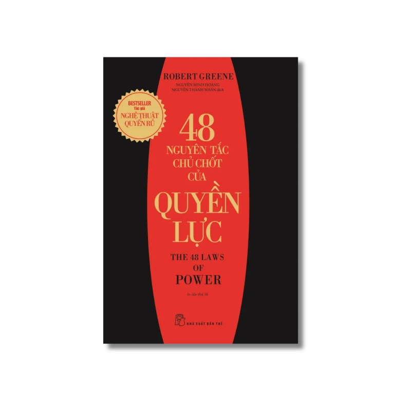 48 nguyên tắc chủ chốt của quyền lực - Robert Greene 722066
