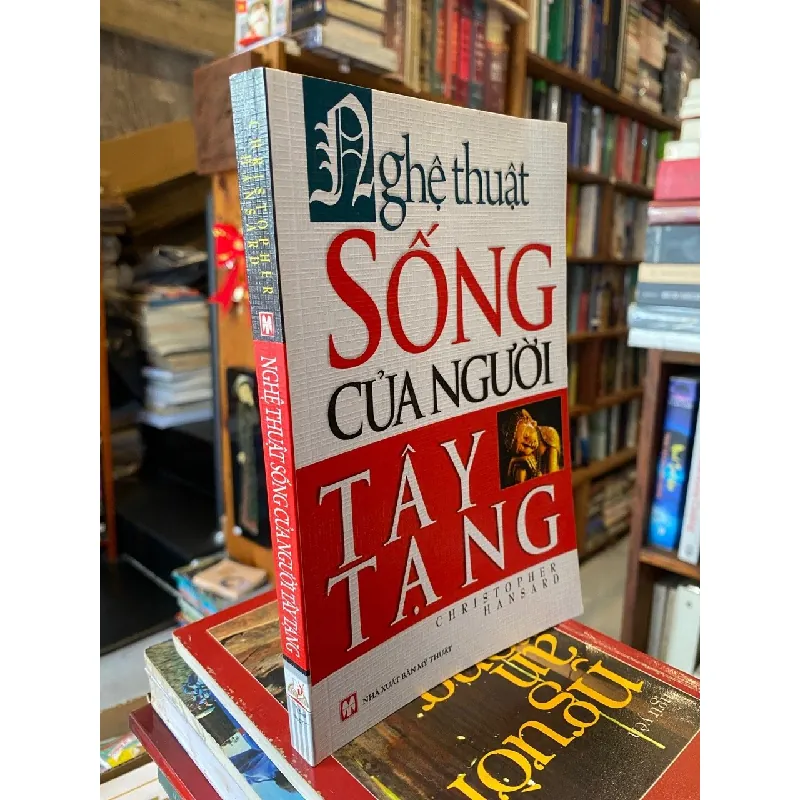 Nghệ thuật sống của người Tây Tạng - Christopher Hansard (Kiến Văn dịch) 530340