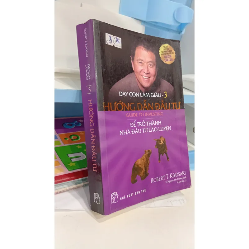 Sách Dạy còn làm giàu tập 3 - Hướng Dẫn Đầu Tư: Để Trở Thành Nhà Đầu Tư Lão Luyện 702734