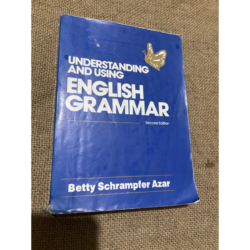 UNDERSTANDING AND USING ENGLISH GRAMMAR, Second Edition , Betty Schrampfer Azar 565355
