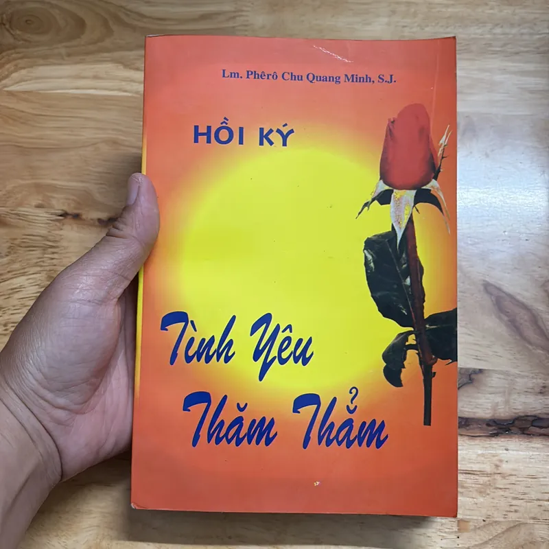 II Hồi Ký: Tình Yêu Thăm Thẳm - Lm. Phêrô Chu Quang Minh, S.J - 2003 702692