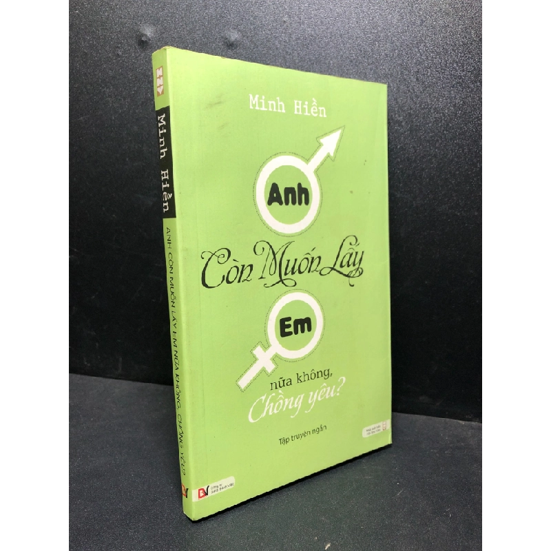 [Phiên Chợ Sách Cũ] Anh còn muốn lấy em nữa không chồng yêu 2011 Minh Hiền mới 85%,(văn học truyện ngắn) 2303 417649