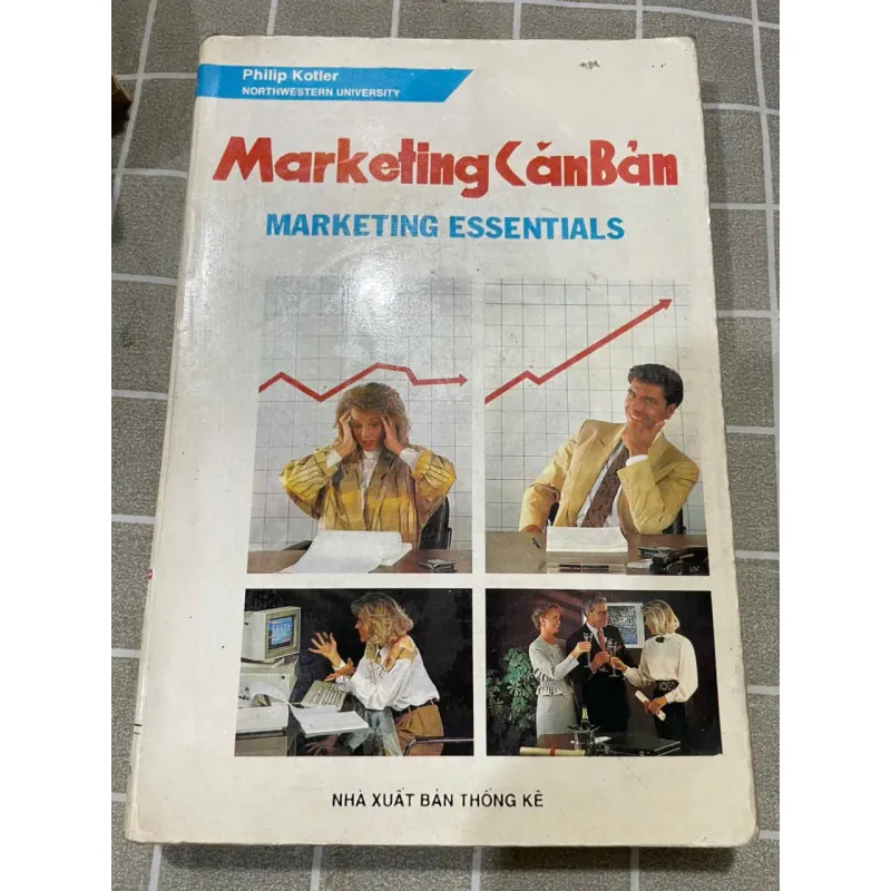 MARKETING CĂN BẢN - Philip Kotler Northwestern University 556975