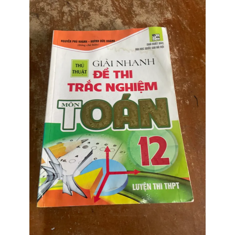 THỦ THUẬT GIẢI NHANH ĐỀ THI TRẮC NGHIỆM MÔN TOÁN 12 733348