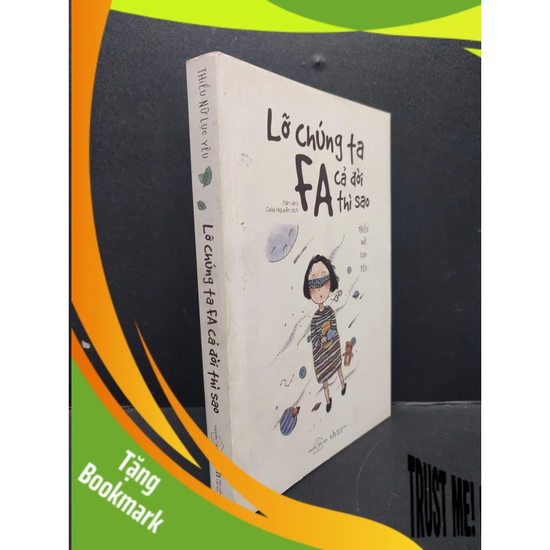 (TẶNG BOOKMARK) Lỡ Chúng Ta FA Cả Đời Thì Sao mới 80% ố nhẹ 2017 RBK2606 Thiếu Nữ Lục Yêu VĂN HỌC 947070