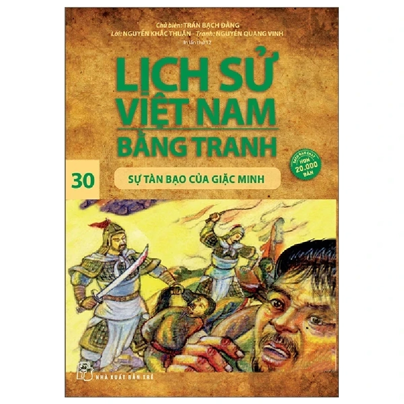 Lịch Sử Việt Nam Bằng Tranh - Tập 30: Sự Tàn Bạo Của Giặc Minh - Trần Bạch Đằng, Nguyễn Khắc Thuần, Nguyễn Quang Vinh (Mới 100%) Lịch sử, địa lí Việt Nam, NXB Trẻ - SÁCH ĐẠI HỌC 484368