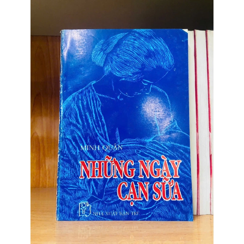 Những ngày cạn sữa - Minh Quân - VĂN HỌC - VAVO2011-61 921283