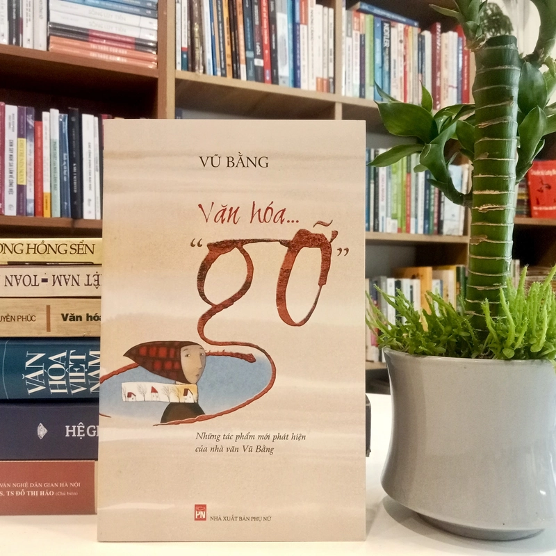 Văn hoá "gỡ" - Vũ Bằng 517337