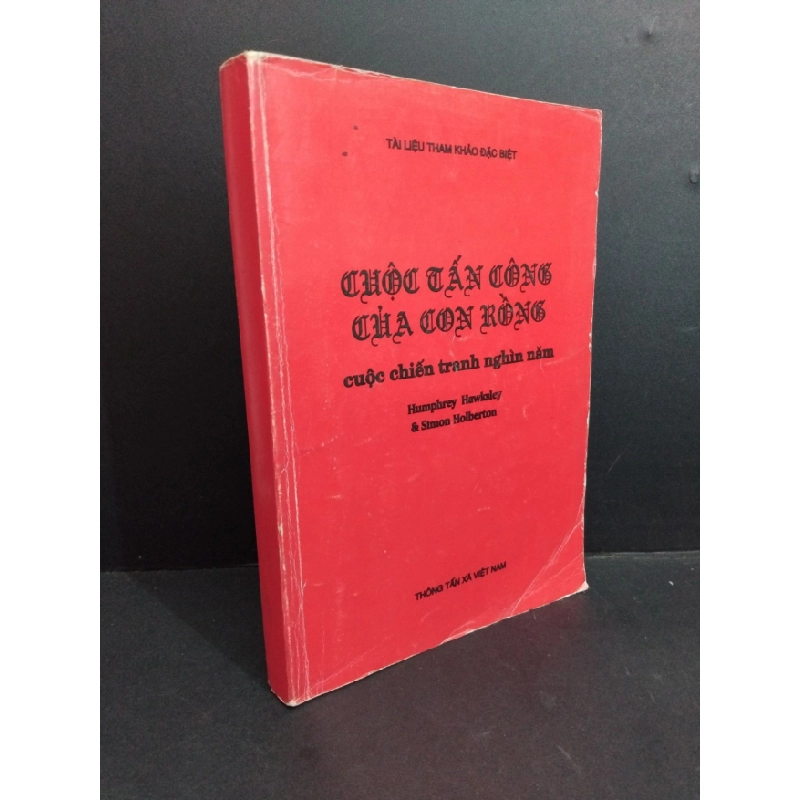 [Phiên Chợ Sách Cũ] Cuộc Tấn Công Của Con Rồng Cuộc Chiến Tranh Nghìn Năm - Humphrey Hawksley & Simon Holberton 0812 335217