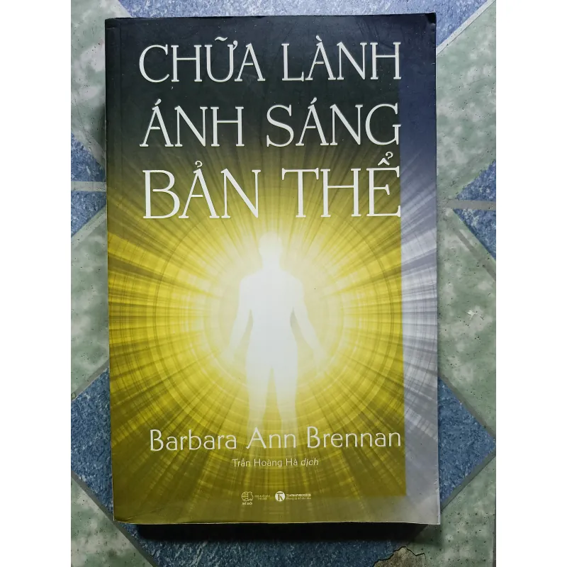 Chữa lành ánh sáng bản thể - Barbara Ann Brennan 1004852