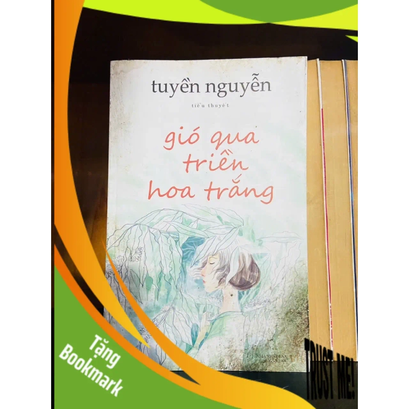(TẶNG BOOKMARK) Gió qua triền hoa trắng - Tuyền Nguyễn - VĂN HỌC - RBK1211 944383