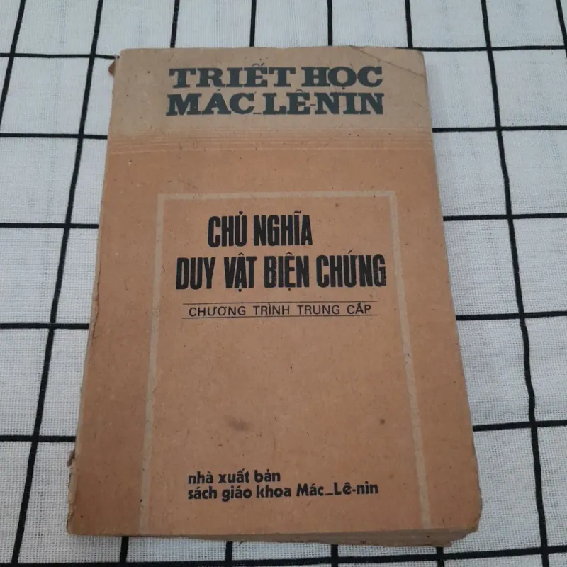 Triết học Mác- CHỦ NGHĨA DUY VẬT BIỆN CHỨNG. Tđ Trung cấp. Ban Tuyên Huấn TW 1987 748494