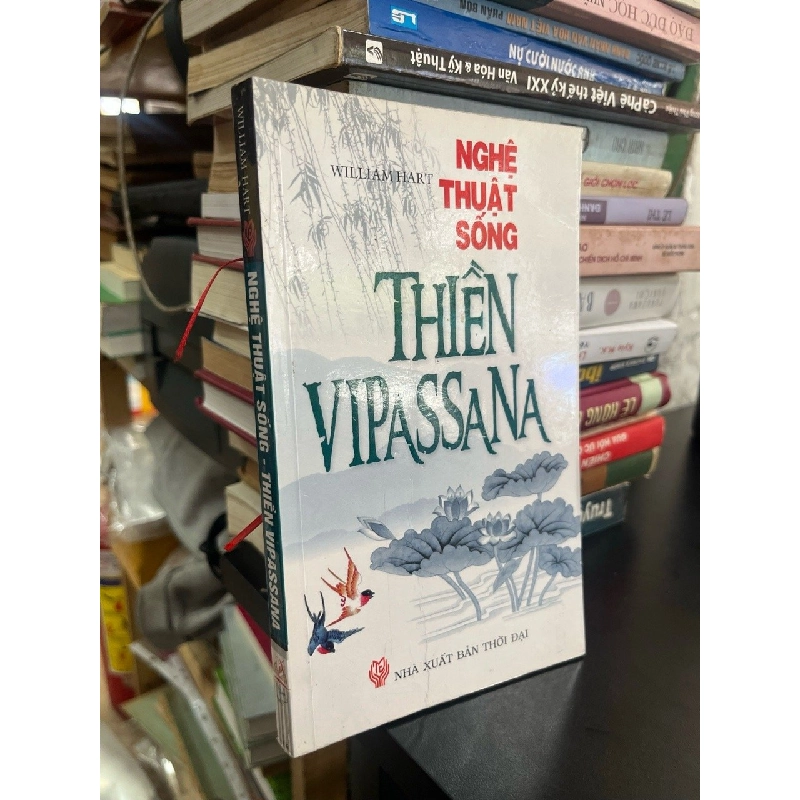 Nghệ thuật sống - thiền Vipassana - William Hart 526860