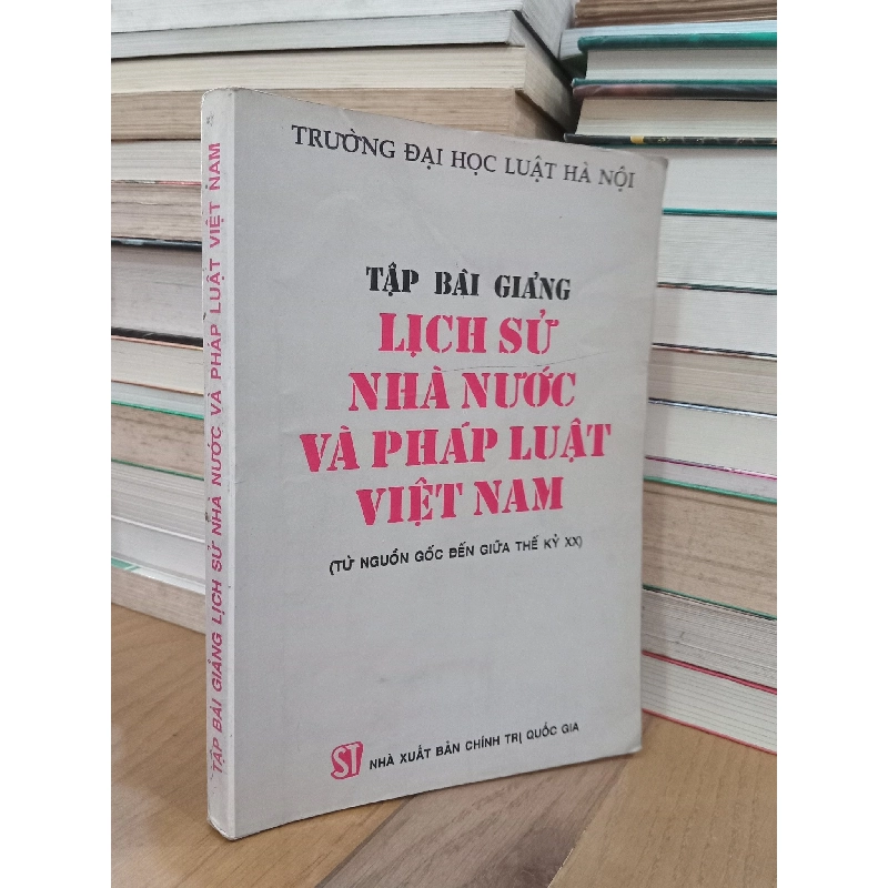 Tập bài giảng lịch sử Nhà nước và pháp luật Việt Nam - Trường Đại học Luật Hà Nội 735264