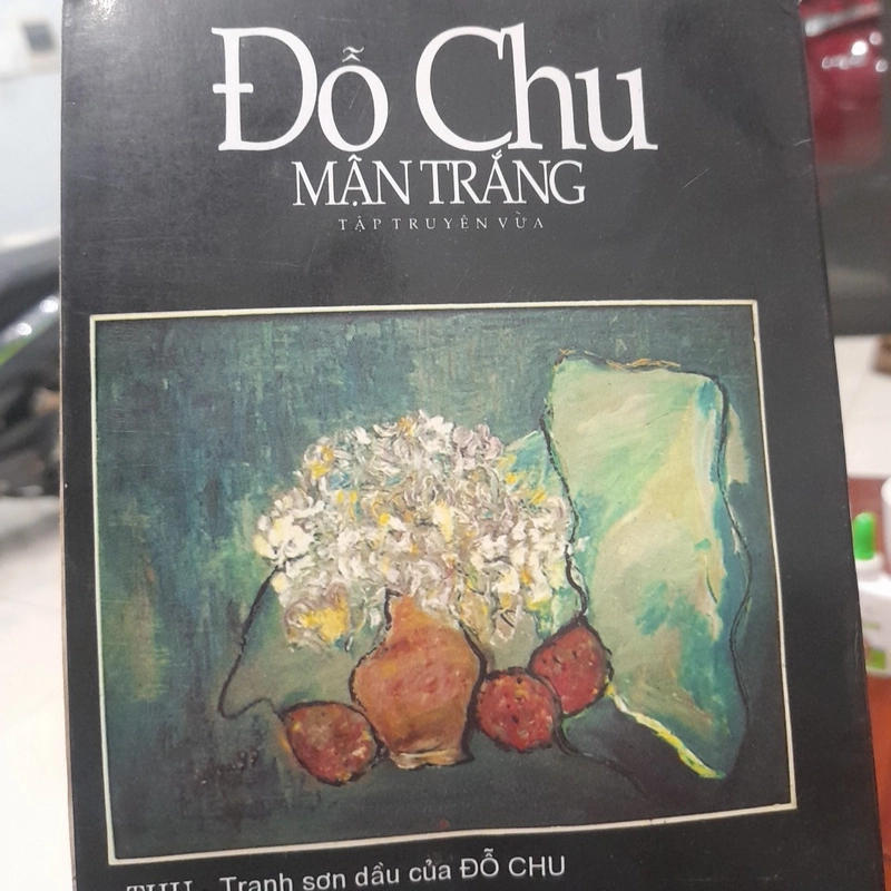 Đỗ Chu - MẬN TRẮNG (tập truyện vừa) 362239