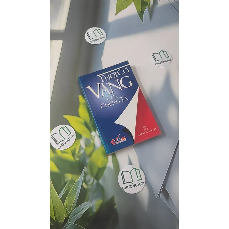 Thời Cơ Vàng Của Chúng Ta 961244