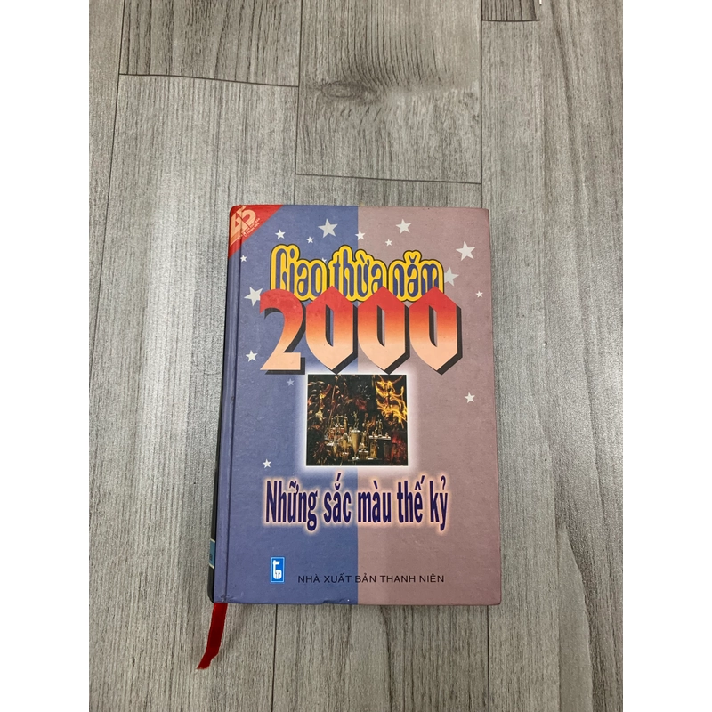 Giao thừa năm 2000 những sắc màu thế kỷ. 1a2 551055