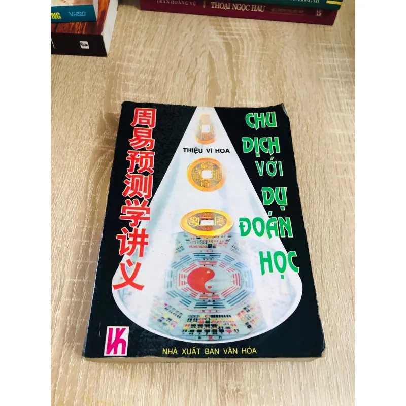 CHU DỊCH VỚI DỰ ĐOÁN HỌC – Thiệu Vĩ Hoa 925766