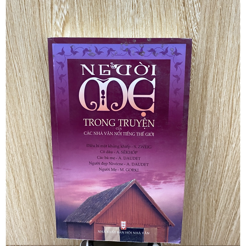 NGƯỜI MẸ TRONG TRUYỆN CỦA CÁC NHÀ VĂN NỔI TIẾNG THẾ GIỚI* MACXIM- GORKI *TẶNG QUÀ+FS T5+6 314312