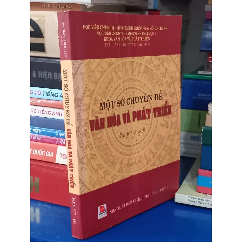 Một số chuyên đề văn hóa và phát triển (tập bài giảng) - Ths. Giang Thị Huyền chủ biên 572218