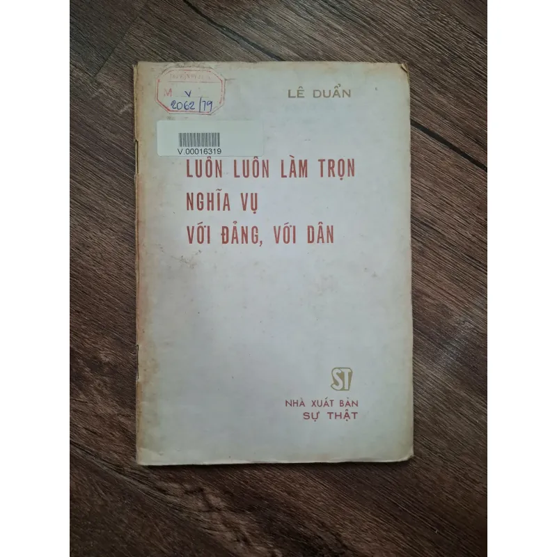 Luôn luôn làm trọn nghĩa vụ với Đảng, với Dân - Lê Duẩn 715034