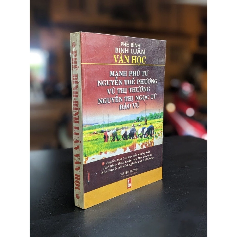 Phê bình bình luận văn học - Vũ Tiến Quỳnh (Tuyển chọn & giới thiệu) 360492