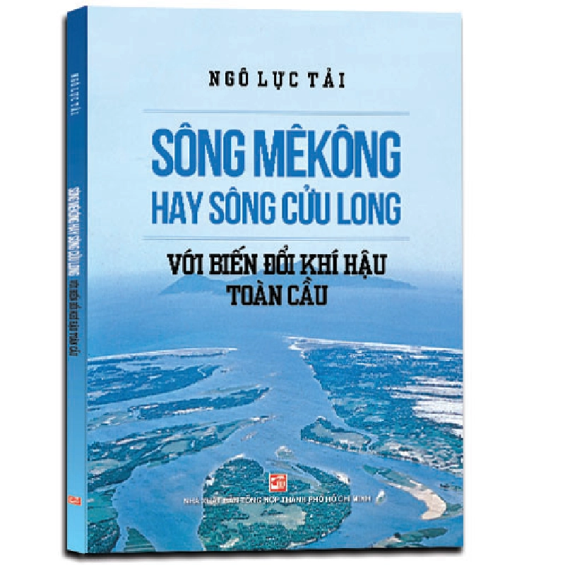 Sông Mê Kông hay sông Cửu Long với biến đổi khí hậu toàn cầu - Ngô Lực Tải 500854