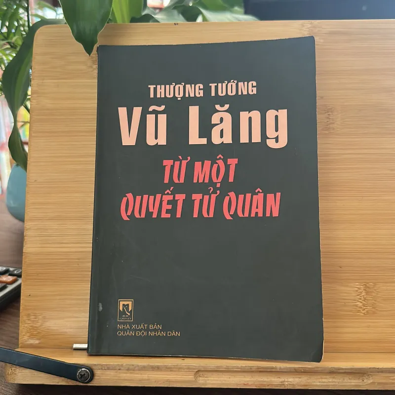 Thượng tướng Vũ Lăng từ một quyết tử quân 933141